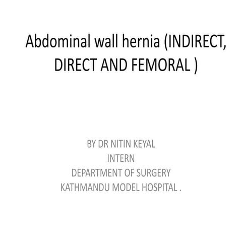 Abdominal hernias by dr. nitin