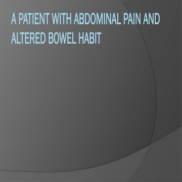 Abdominal Pain.pptx A patient with ab pain and altered bowel habit