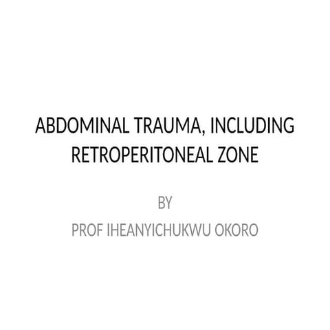 ABDOMINAL TRAUMA INCLUDING RETROPERITONEAL ZONE copy.pptx