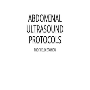 ABDOMINAL ULTRASOUND PROTOCOLS- BASICS.pptx