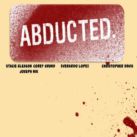 Abducted