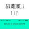 SUSTAINABLE MATERIAL AND CITIES