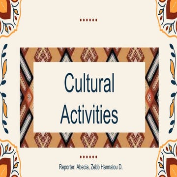 Abecia_ Zebb Hannalou_Cultural Activities.pptx
