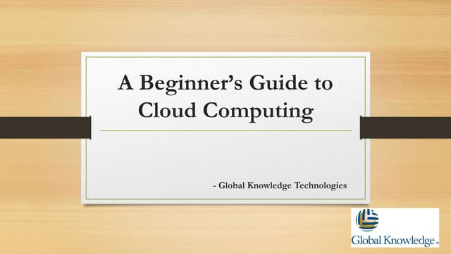 A Beginner S Guide To Cloud Computing Pptx A Beginner S Guide To Cloud Computing Pptx