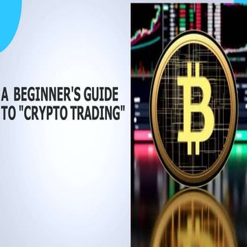 A Beginner's Guide to Crypto Trading (2).pptx