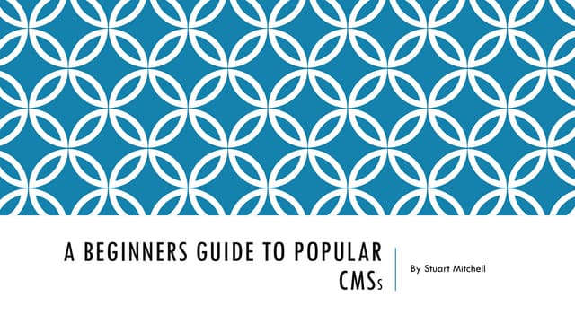 A Beginner's Guide to Popular CMSs