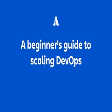 A beginner's guide to scaling DevOps