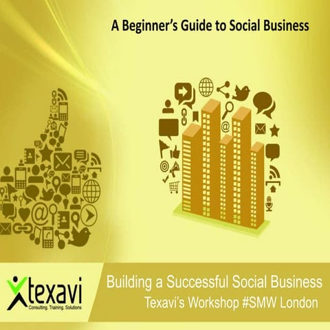 A beginners guide to social business- Texavi presentation