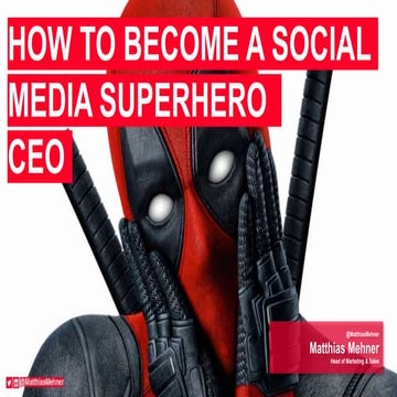 HOW TO BECOME A SOCIAL MEDIA SUPERHERO CEO