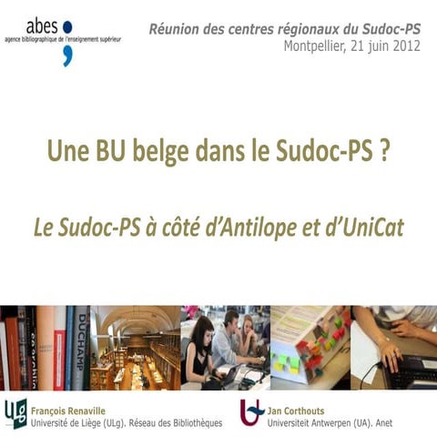 Une BU belge dans le Sudoc-PS ? Le Sudoc-PS à côté d'Antilope et d ...