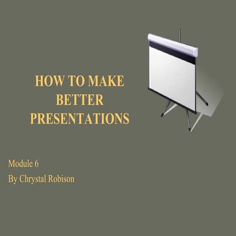 How to Make a Better Presentation