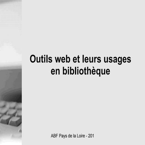 Outils web et leurs usages en bibliothèque