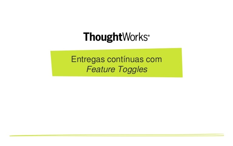 Entregas Continuas Com Feature Toggles