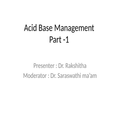 Acid Base Management Part -1                                .
