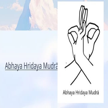 Abhaya Hridaya Mudrā -  is a powerful yogic hand gesture that integrates the symbolism