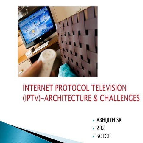 IPTV  Architecture and Challenges