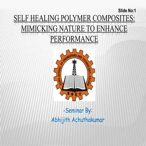 Self - Healing composites presentation including everything | PPTX