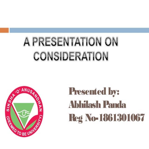CONSIDERATION