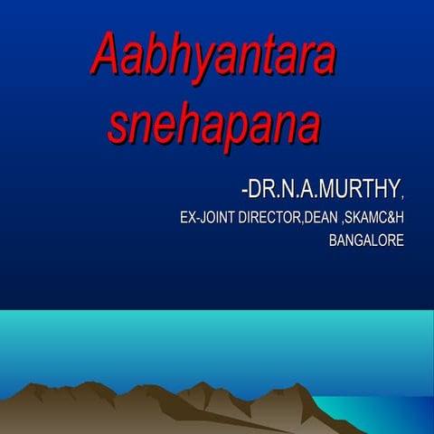 Abhyantara snehapana  dr.anjaneya murthy