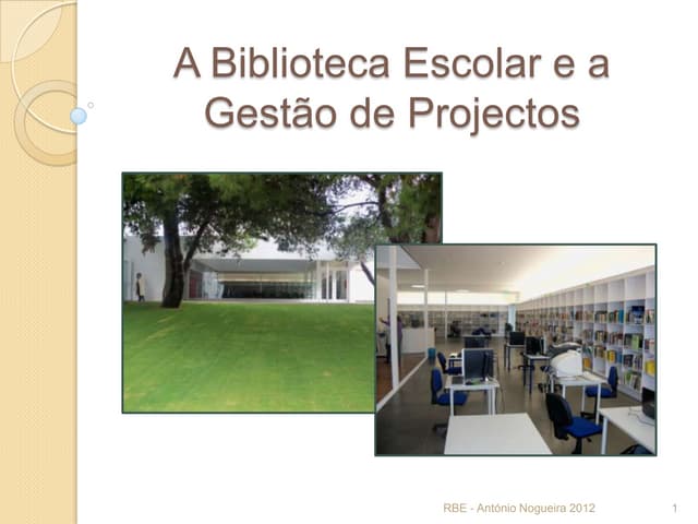 A biblioteca escolar e a gestão de projectos