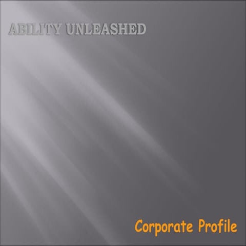 Ability Unleashed Corporate Profile