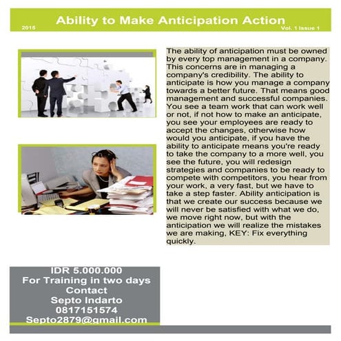 Ability to make anticipation action