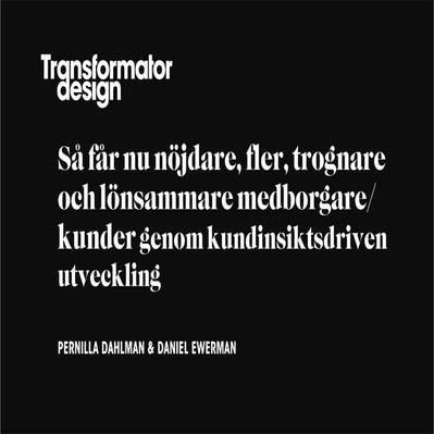 Service Design - Kundnära tjänsteutveckling för offentlig sektor