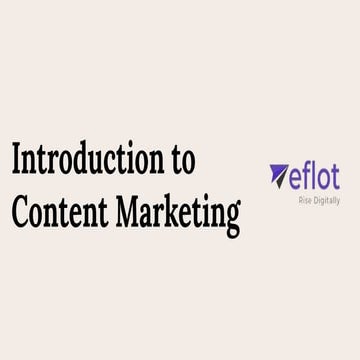 The Introduction to Content Marketing: Key Strategies and Benefits Eflot