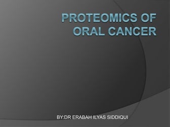 A Bioinformatic Analysis of Oral Cancer Proteomics.pptx . Dr.Erabah Ilyas