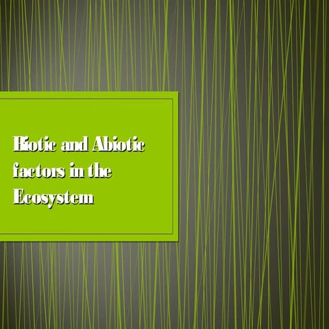 Abiotic and biotic factors ppt