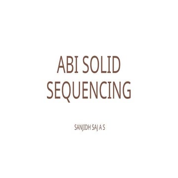 ABI SOLid Sequencing- (Sequencing by Oligonucleotide Ligation and Detection)