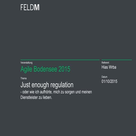 Just enough regulation - Kooperation statt Regulation 