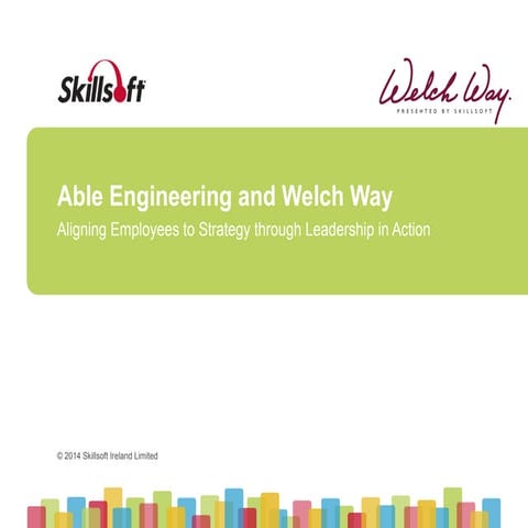 Able Engineering & Welch Way: Aligning Employees to Strategy through Leadership in Action