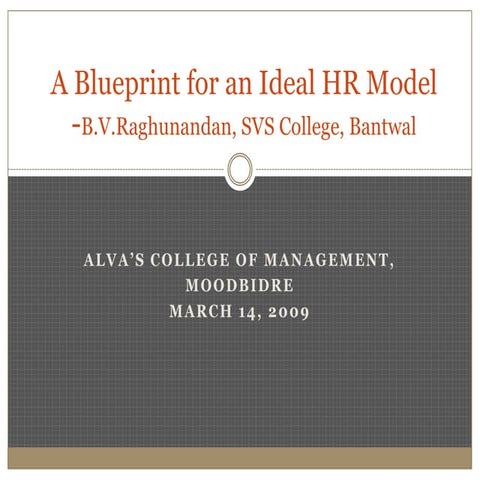 A Blueprint For An Ideal HR Model-.V.Raghunandan