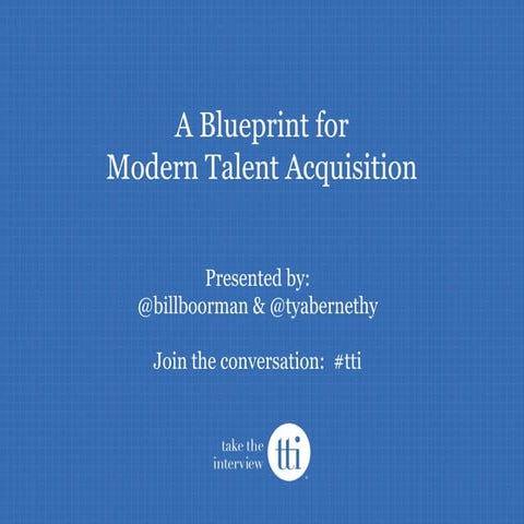A Blueprint for Modern Talent Acquisition - Webinar Slides