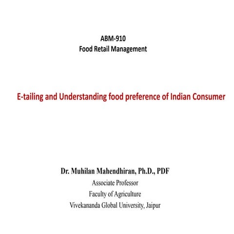 ABM910 4. E-tailing and Understanding food preference of Indian Consumer.pptx