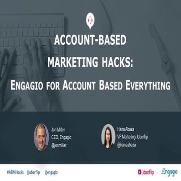 Account-Based Marketing Hacks 2016: Engagio for Account-Based Everything