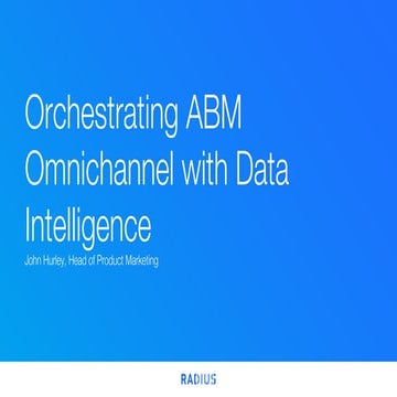 Orchestrating Omnichannel ABM with B2B Data and Intelligence