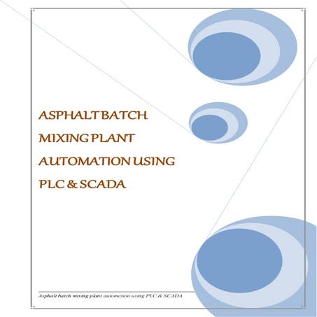 Asphalt batch process with PLC & SCADA full report