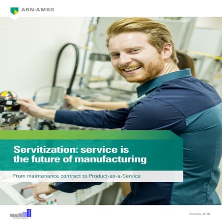 Servitization: service is the future of manufacturing