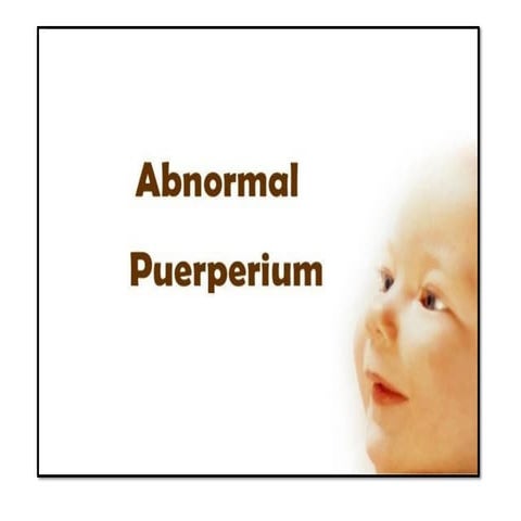 Abnormal-puerperium.physiological recovery process during the puerperium pptx