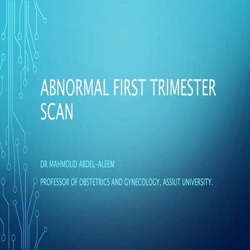 Abnormal first trimester scan