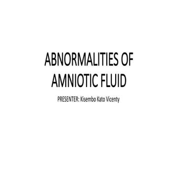 abnormalities of amniotic fluid by Vicenty.pptx