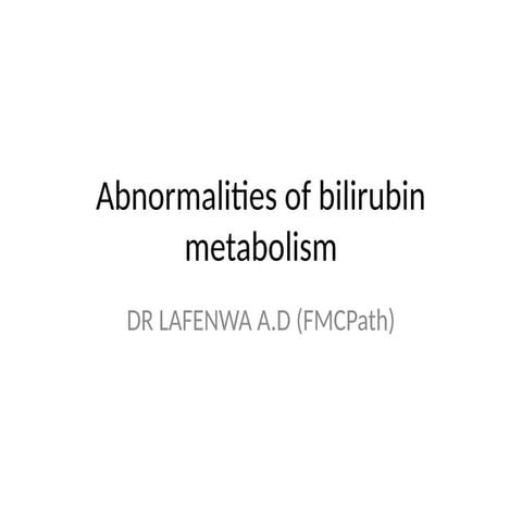 Abnormalities of bilirubin metabolism.pptx