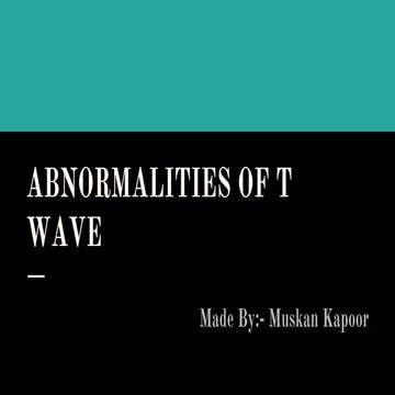 Abnormalities of t wave