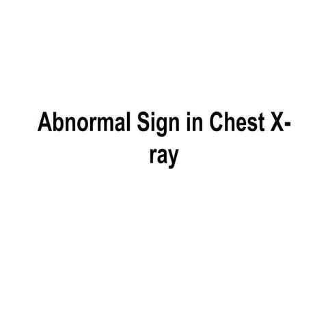 Abnormal signs in chest x ray