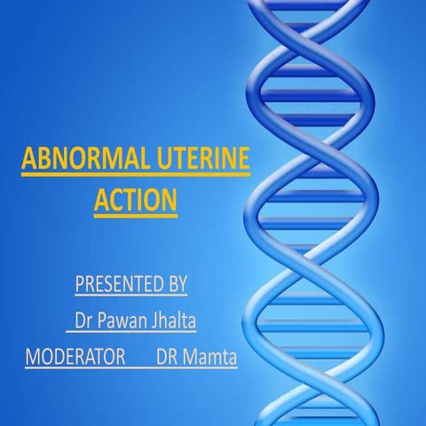 Abnormal uterine action