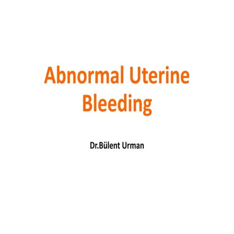 Abnormal uterine bleeding OBGYN CLERKSHIP LECTURE
