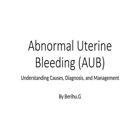 Abnormal Uterine bleeding .pptx(joh  sniky)