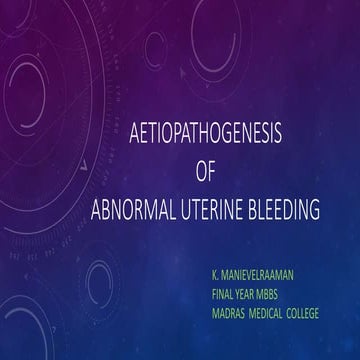 Abnormal Uterine Bleeding (AUB) -Etiopathogenesis